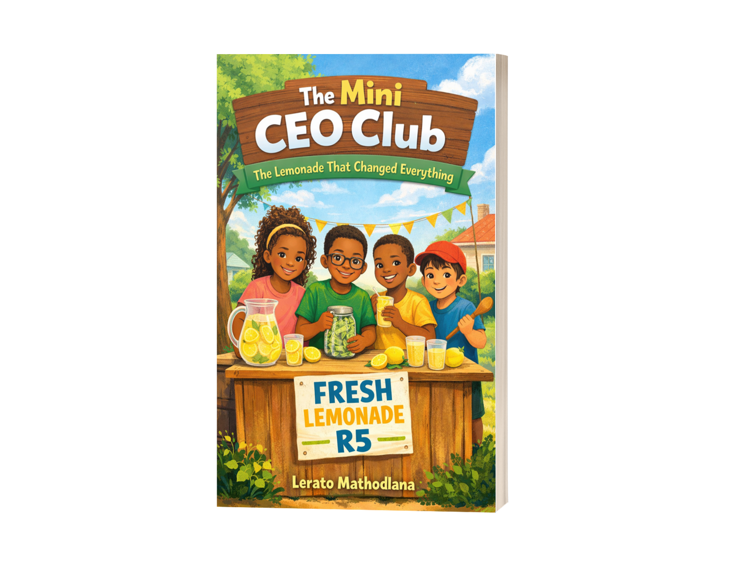The Mini CEO Club- The Lemonade That Changed Everything