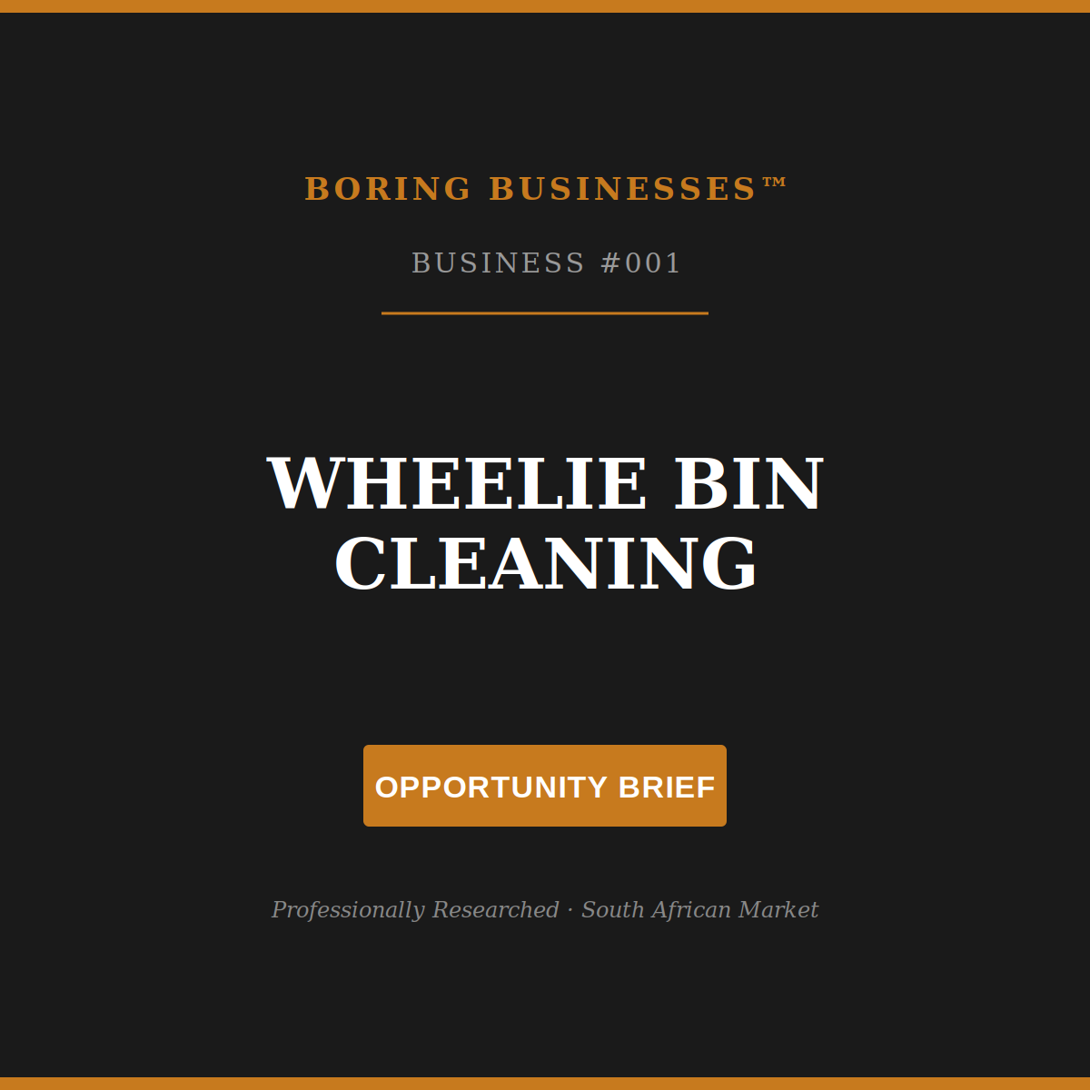 Boring Business #001: Wheelie Bin Cleaning — Opportunity Brief