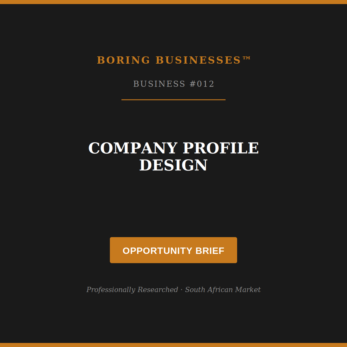 Boring Business #012: Company Profile Design — Opportunity Brief