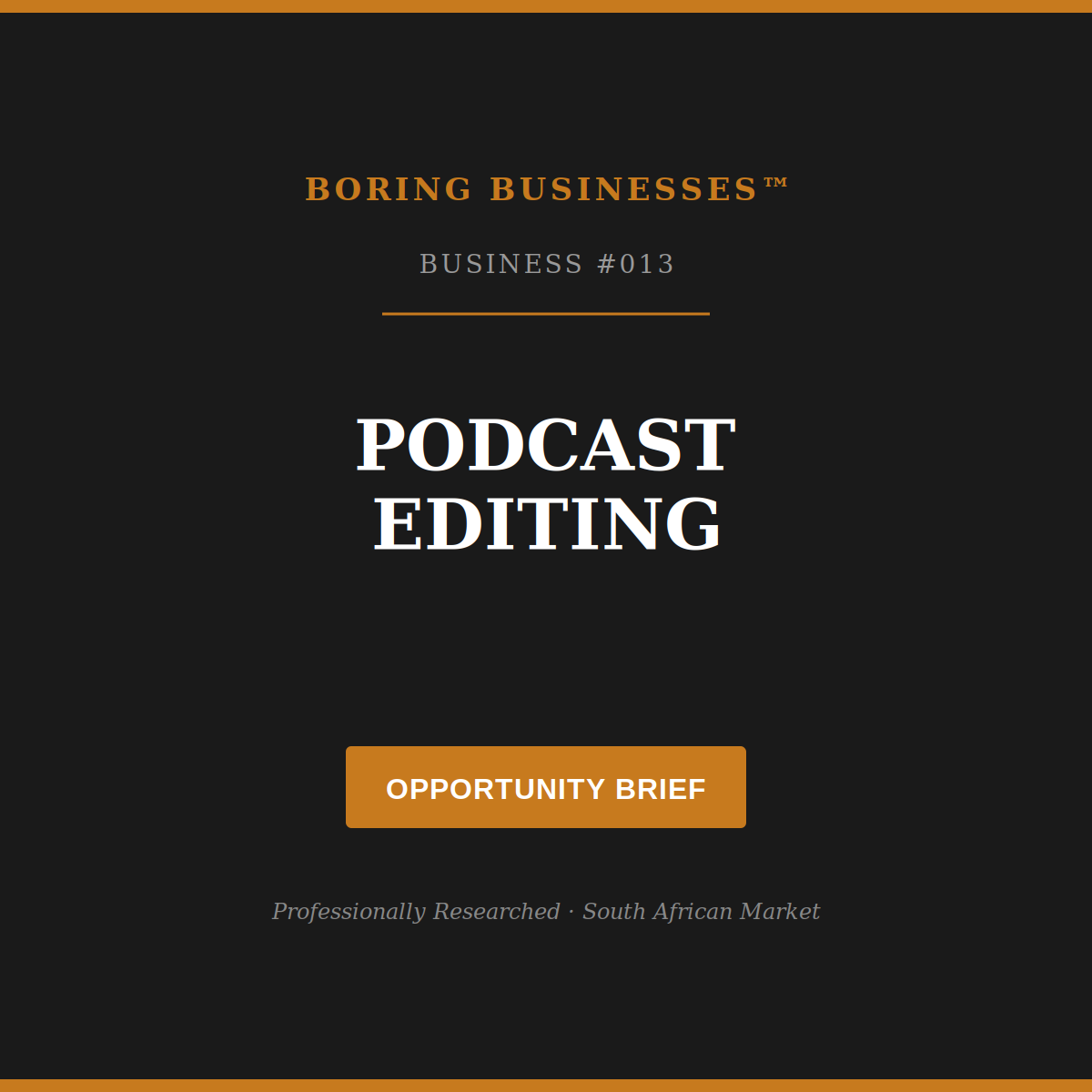 Boring Business #013: Podcast Editing — Opportunity Brief