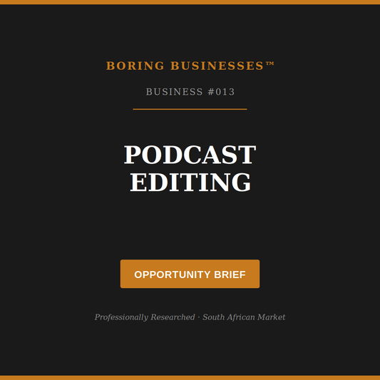 Boring Business #013: Podcast Editing — Opportunity Brief