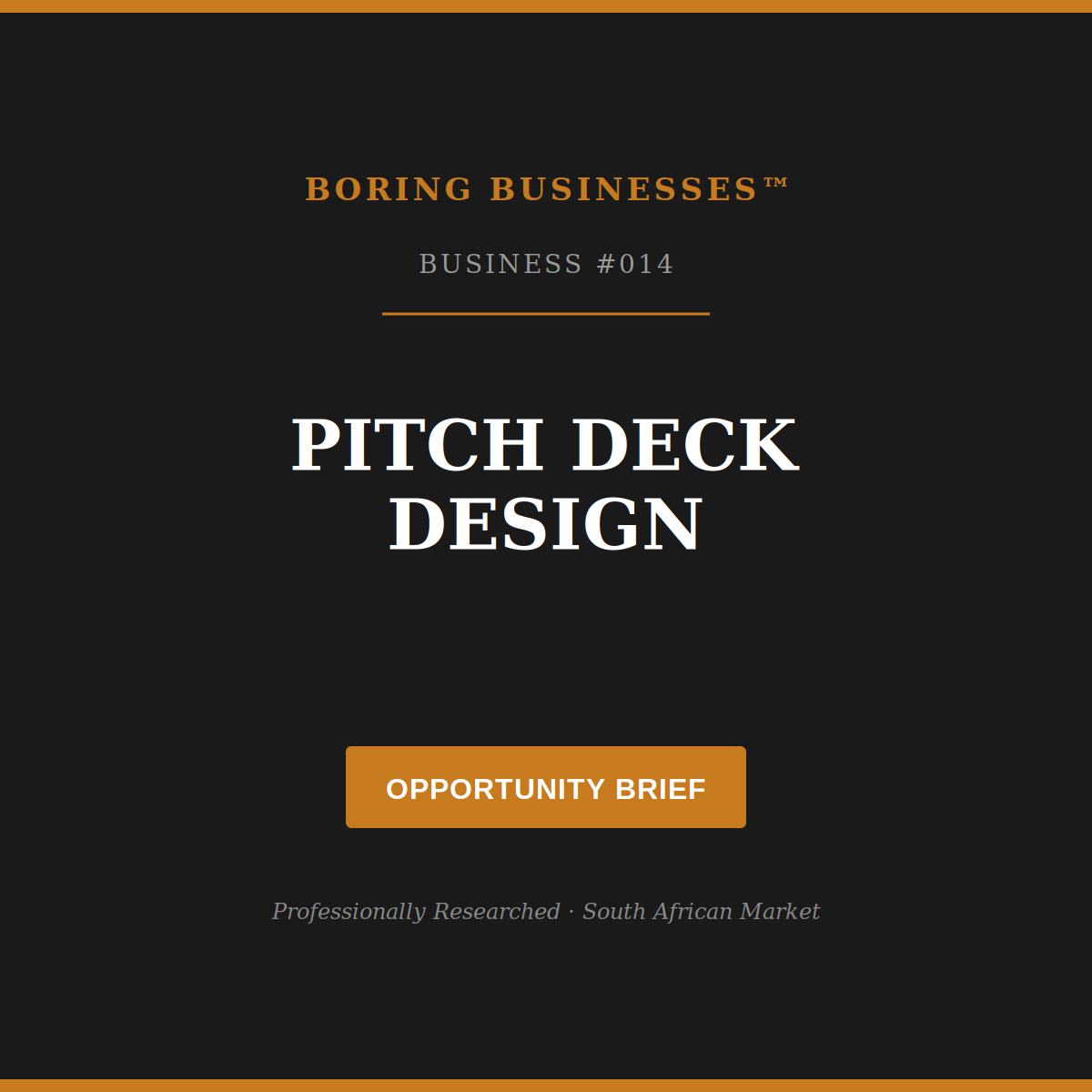 Boring Business #014: Pitch Deck Design — Opportunity Brief