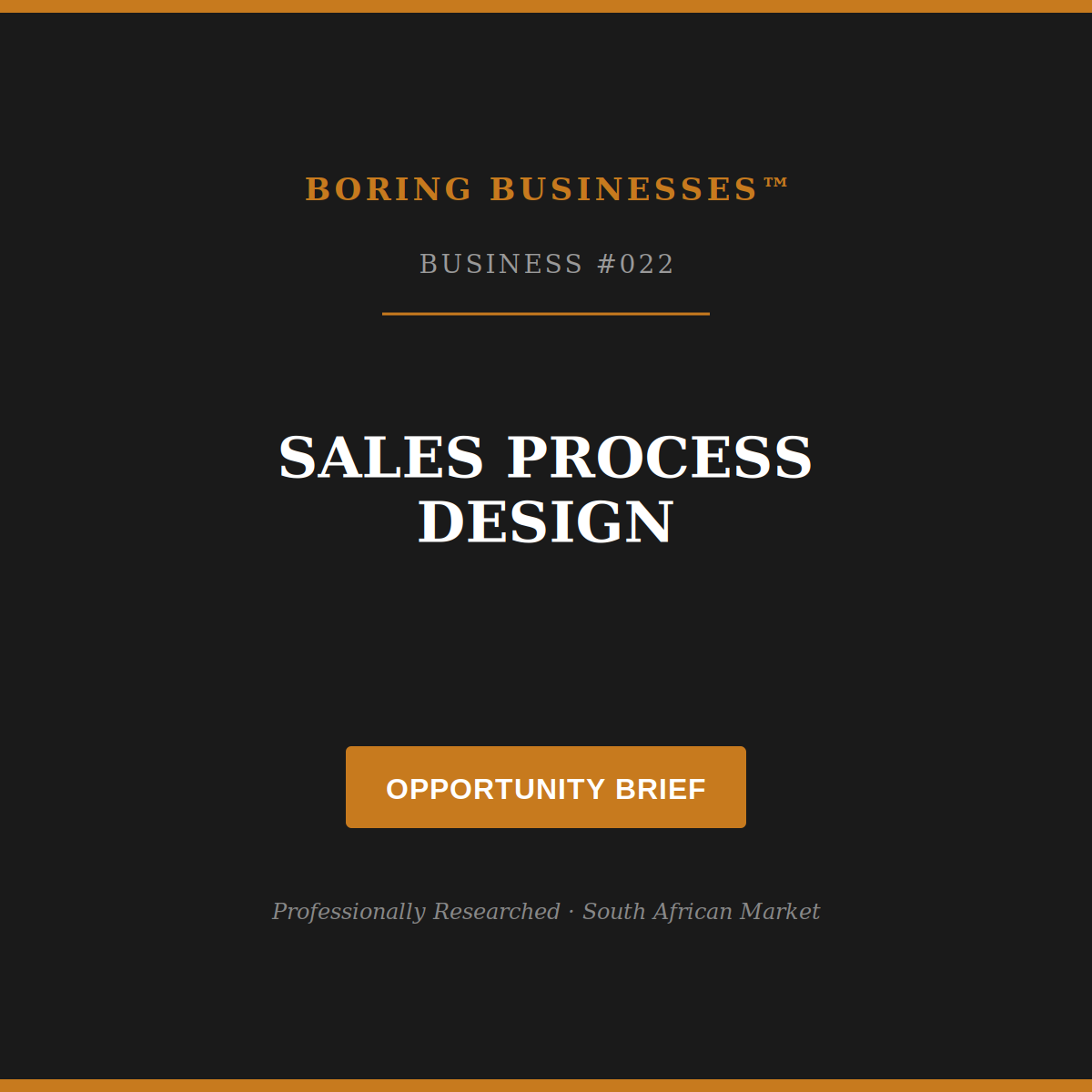 Boring Business #022: Sales Process Design — Opportunity Brief