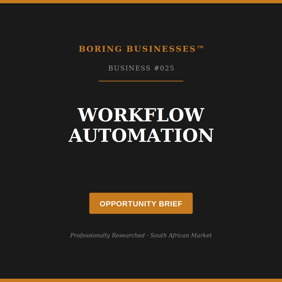 Boring Business #025: Workflow Automation — Opportunity Brief