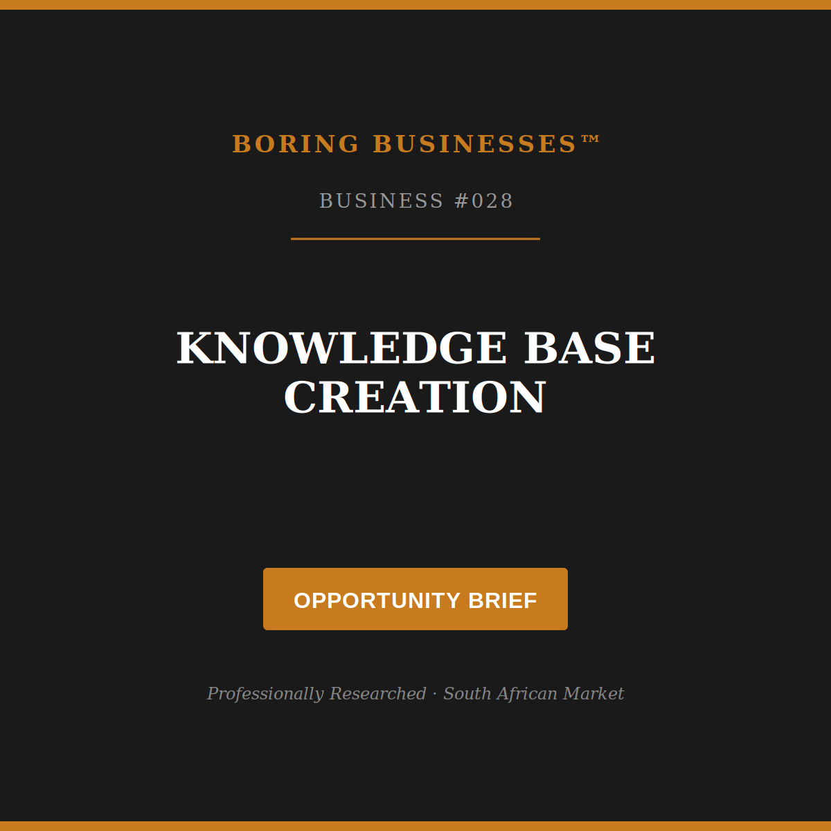 Boring Business #028: Knowledge Base Creation — Opportunity Brief