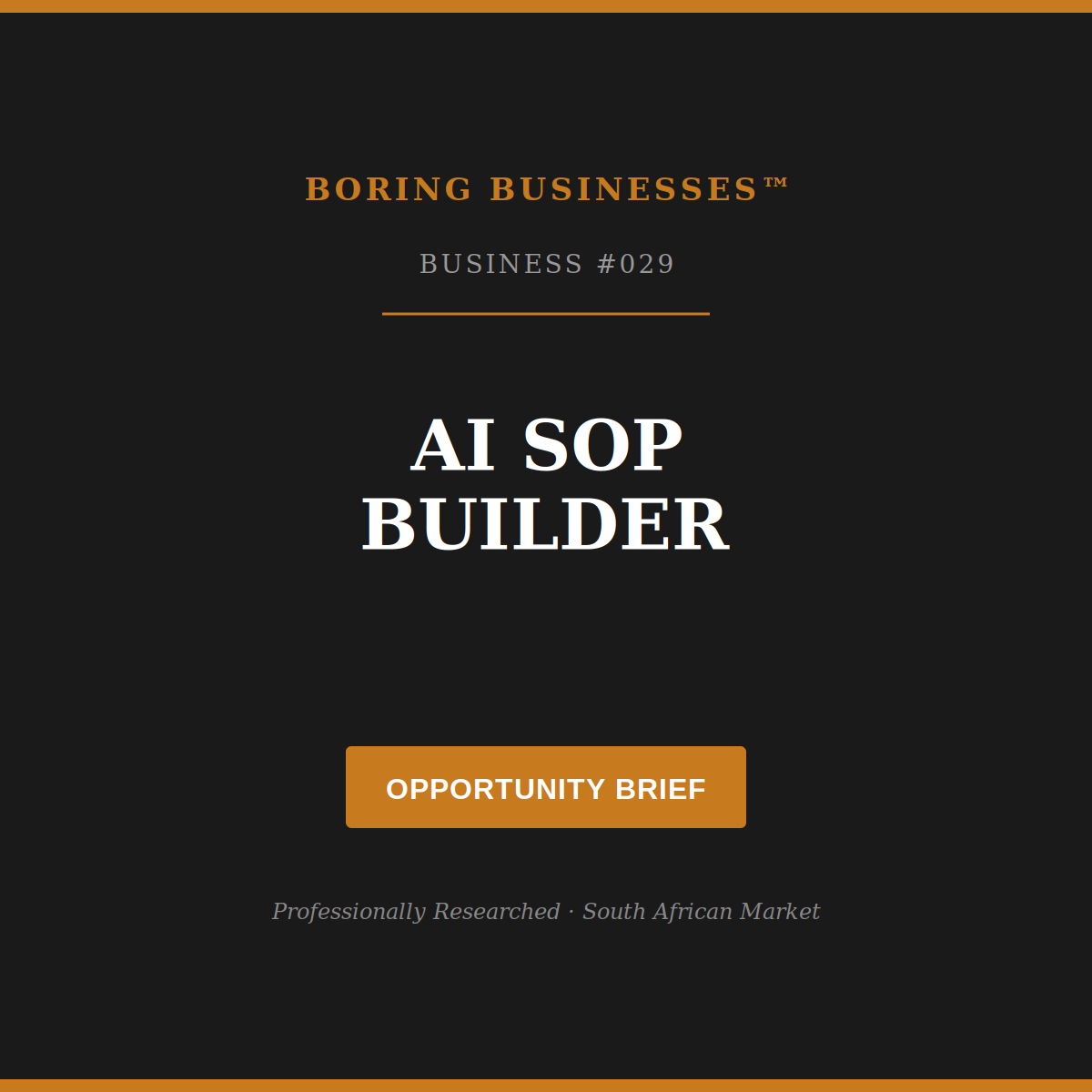 Boring Business #029: AI SOP Builder — Opportunity Brief