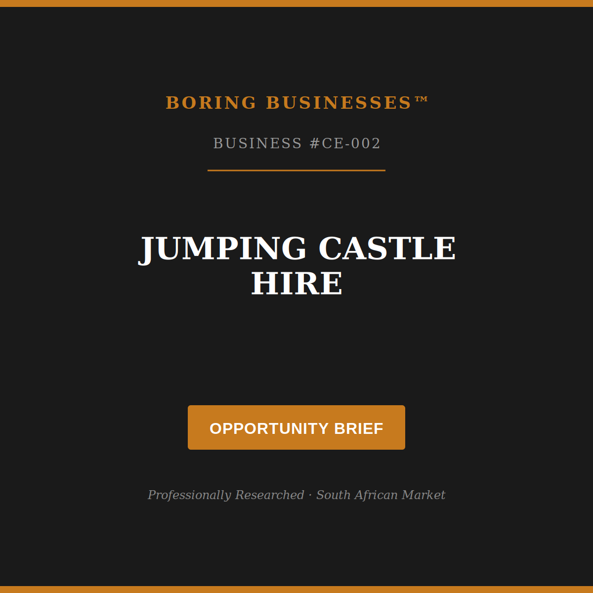 Boring Business #CE-002: Jumping Castle Hire — Opportunity Brief
