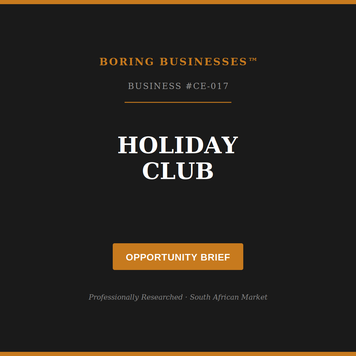 Boring Business #CE-017: Holiday Club — Opportunity Brief