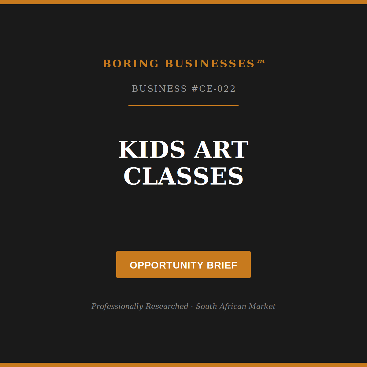 Boring Business #CE-022: Kids Art Classes — Opportunity Brief
